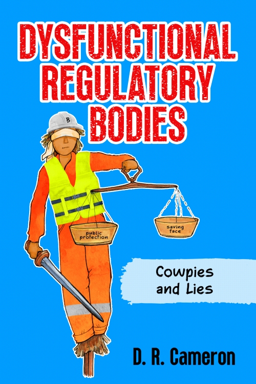 Dysfunctional Regulatory Bodies - Cowpies and Lies